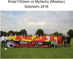 Kreis11Düren vs Mytischy (Moskau) Golzheim 2016