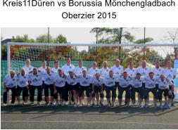 Kreis11Düren vs Borussia Mönchengladbach Oberzier 2015